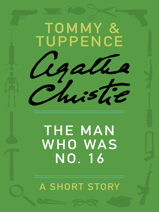 Title details for The Man Who Was No. 16 by Agatha Christie - Available